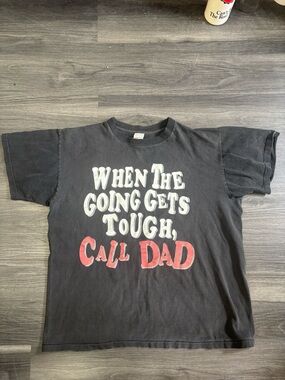 Vintage 80’s Black Single Stitch Tee "When The Going Gets Tough Call Dad" Large